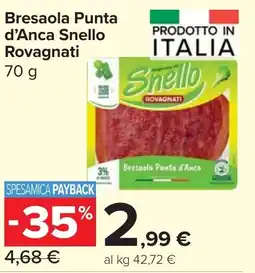 Carrefour Market Bresaola Punta d'Anca Snello Rovagnati offerta