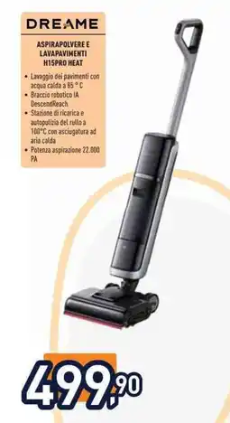 Unieuro DREAME ASPIRAPOLVERE E LAVAPAVIMENTI H15PRO HEAT offerta