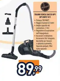 Unieuro HOOVER TRAINO SENZA SACCO HP1 HP120PET 011 offerta