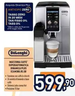 Unieuro DeLonghi MACCHINA CAFFE' SUPERAUTOMATICA DINAMICA PLUS ECAM380.85.SB offerta