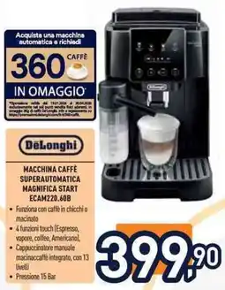 Unieuro DeLonghi MACCHINA CAFFÈ SUPERAUTOMATICA MAGNIFICA START ECAM220.60B offerta