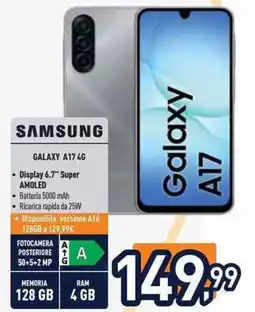 Unieuro SAMSUNG GALAXY A17 4G offerta