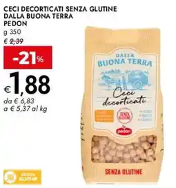 Bennet Ceci decorticati senza glutine dalla buona terra PEDON offerta