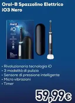 Unieuro Oral-B Spazzolino Elettrico iO3 Nero offerta