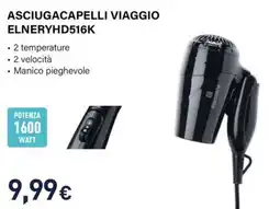 Unieuro ASCIUGACAPELLI VIAGGIO ELNERYHD516K offerta