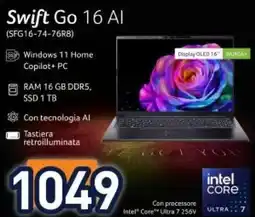 Unieuro acer Swift Go 16 Al (SFG16-74-76R8 offerta