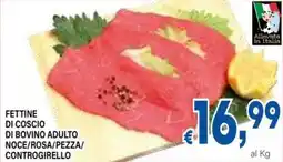 DEM Fettine di coscio di bovino adulto noce/rosa/pezza/ controgirello offerta