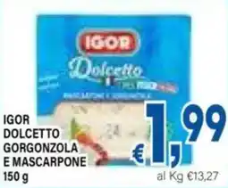 DEM Igor dolcetto gorgonzola e mascarpone offerta