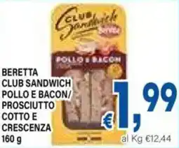DEM Beretta club sandwich pollo e bacon/ prosciutto cotto e crescenza offerta
