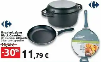 Carrefour Black carrefour linea induzione offerta