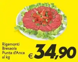 Iper Super Conveniente Rigamonti Bresaola Punta d'Anca offerta