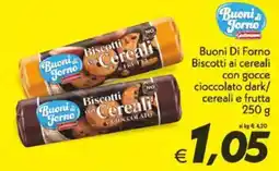 Iper Super Conveniente Buoni Di Forno Biscotti ai cereali con gocce cioccolato dark/ cereali e frutta offerta