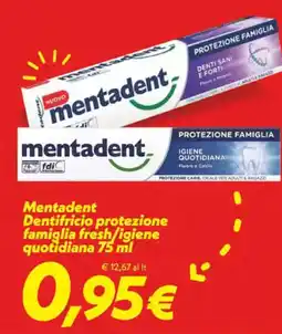 Iper Super Conveniente Mentadent Dentifricio protezione famiglia fresh/igiene quotidiana offerta