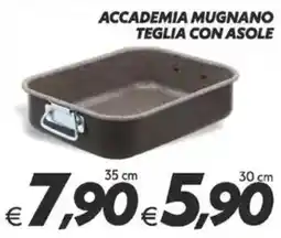 Iper Super Conveniente Accademia mugnano teglia con asole offerta