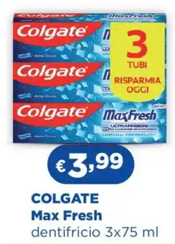 Acqua & Sapone COLGATE Max Fresh dentifricio offerta