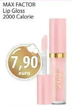Acqua & Sapone MAX FACTOR Lip Gloss 2000 Calorie offerta