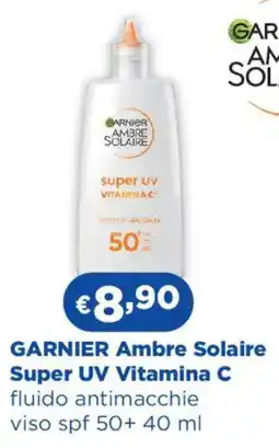 Acqua & Sapone GARNIER Ambre Solaire Super UV Vitamina C fluido antimacchie viso spf 50+ offerta