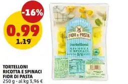 PENNY Tortelloni ricotta e spinaci FIOR DI PASTA offerta