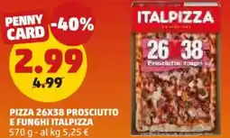PENNY Pizza 26x38 prosciutto e funghi ITALPIZZA offerta