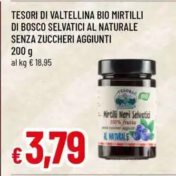 Famila TESORI DI VALTELLINA BIO MIRTILLI DI BOSCO SELVATICI AL NATURALE SENZA ZUCCHERI AGGIUNTI offerta