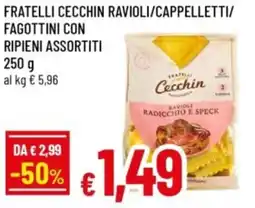 Famila Fratelli cecchin ravioli/cappelletti/ fagottini con ripieni offerta