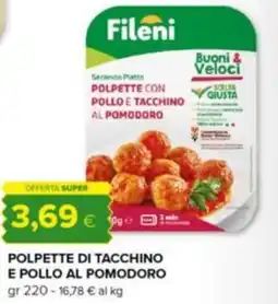 Tigre Fileni polpette di tacchino e pollo al pomodoro offerta
