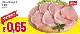 Famila Lonza di suino a fette offerta