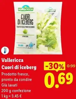 Lidl Vallericca Cuori di iceberg offerta