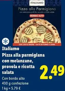 Lidl Italiamo Pizza alla parmigiana con melanzane, provola e ricotta salata offerta