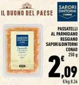 Conad Passatelli al parmigiano reggiano SAPORI&DINTORNI CONAD offerta