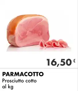 Iper Tosano PARMACOTTO Prosciutto cotto al kg offerta