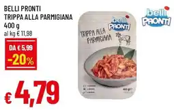 Famila Superstore Belli pronti trippa alla parmigiana offerta