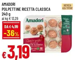 Famila Superstore Amadori polpettine ricetta classica offerta