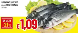 Famila Superstore Branzino 300/600 allevato croazia offerta