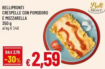 Famila Superstore Bellipronti crespelle con pomodoro e mozzarella offerta