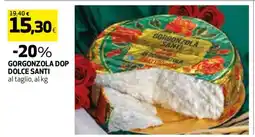 Coop GORGONZOLA DOP DOLCE SANTI offerta