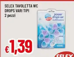 Famila SELEX TAVOLETTA WC DROPS VARI TIPI offerta