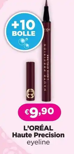 Acqua & Sapone L'ORÉAL Haute Precision eyeliner offerta