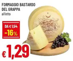 Famila Superstore Formaggio bastardo del grappa offerta