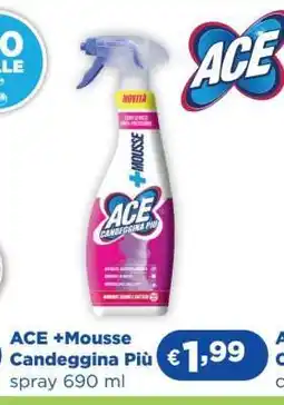Acqua & Sapone ACE +Mousse Candeggina Più offerta