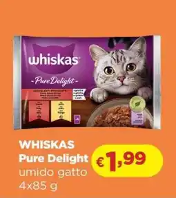 Acqua & Sapone WHISKAS Pure Delight offerta