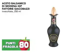 Esselunga Aceto balsamico di modena igp FATTORIE GIACOBAZZI offerta