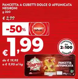 Bennet Pancetta a cubetti dolce o affumicata NEGRONI offerta