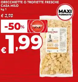 Bennet Orecchiette o trofiette fresche CASA MILO offerta