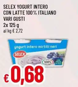 Famila Superstore Selex yogurt intero con latte 100% italiano offerta