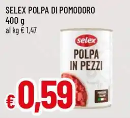 Famila Superstore Selex polpa di pomodoro offerta