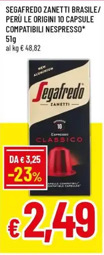 Famila Superstore Segafredo zanetti brasile/ perù le origini 10 capsule compatibili nespresso offerta