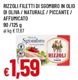 Famila Superstore Rizzoli filetti di sgombro in olio di oliva / naturale / piccante / affumicato offerta