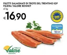 Bennet Filetti salmonati di trote del trentino igp FILIERA VALORE BENNET offerta