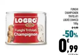 Conad Superstore Funghi champignon trifolati LOGRÓ D'AMICO offerta